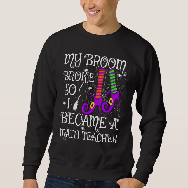 Sudadera Mi Escoba se Rompió Así que Me Convertí en Profeso (Anverso)