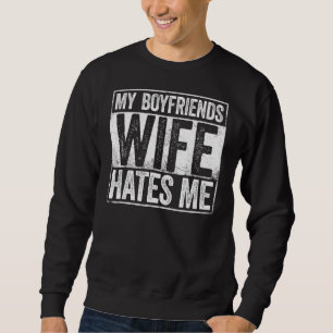 Sudadera Mi esposa amiga me odia a mis Chicas Tee Women Fem