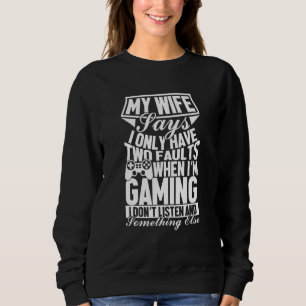 Sudadera Mi Esposa Dice Que Solo Tengo Dos Fallos, Esposo J
