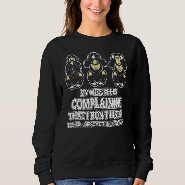 Sudadera Mi Esposa Dice Que Solo Tengo Dos Fallos Que No Es (Anverso)