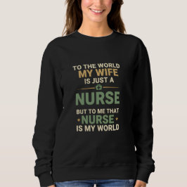 Sudadera Mi esposa enfermera es mi mundo Aprecio del esposo