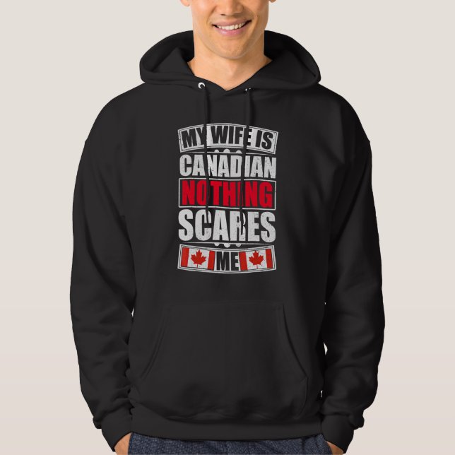 Sudadera Mi esposa es canadiense, nada me asusta, bandera d (Anverso)