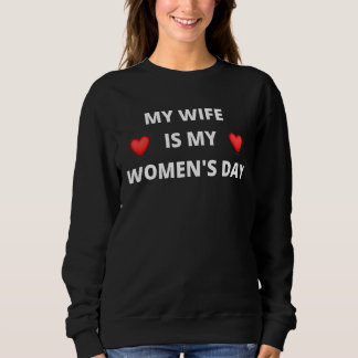 Sudadera Mi esposa es el día de la mujer, un día divertido