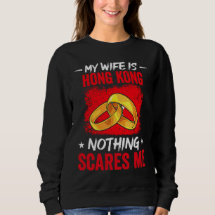 Sudadera Mi esposa es Hong Kong Nada me asusta Patrimonio R