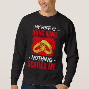 Sudadera Mi esposa es Hong Kong Nada me asusta Patrimonio R
