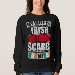 Sudadera Mi esposa es irlandesa, nada me asusta, bandera de