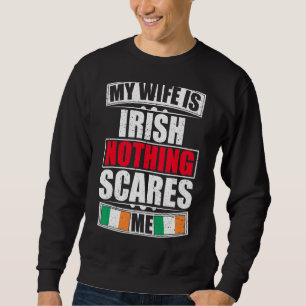 Sudadera Mi esposa es irlandesa, nada me asusta, bandera de