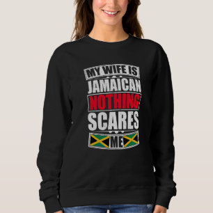 Sudadera Mi esposa es jamaiquina, nada me asusta, bandera d