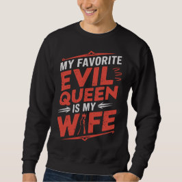 Sudadera Mi esposa es mi reina malvada favorita - Romance g