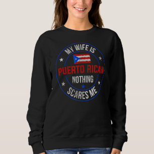 Sudadera Mi esposa es puertorriqueña, nada me asusta