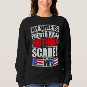 Sudadera Mi esposa es puertorriqueña, nada me asusta Puerto
