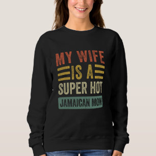 Sudadera Mi esposa es un esposo gracioso de una madre jamai
