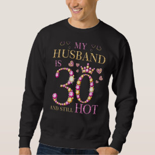 Sudadera Mi Esposo Tiene 30 Años Y Todavía Caliente Mi Espo