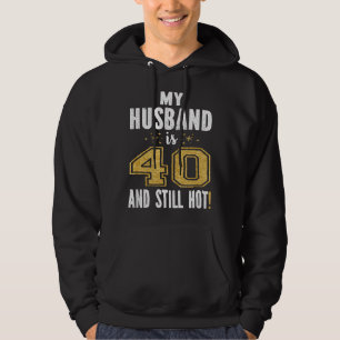 Sudadera Mi esposo tiene 40 años y todavía está buenísimo R