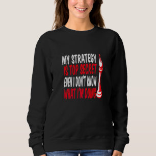 Sudadera Mi estrategia es muy secreta, incluso no sé qué