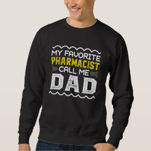 Sudadera Mi Farmacéutico Favorito Me Llamó Día De Los Padre