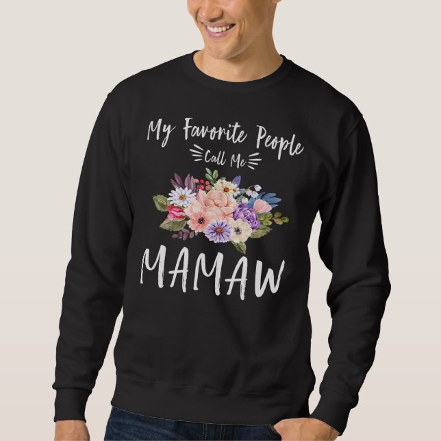 Sudadera Mi Favorito Me Llama Abuela Floral Mamaw Mo (Anverso)