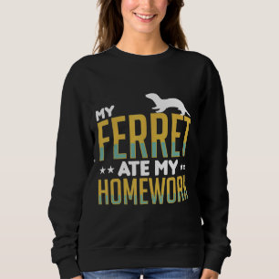 Sudadera Mi Ferret Se Comía Mi Aparato De Ferretes De Hogar