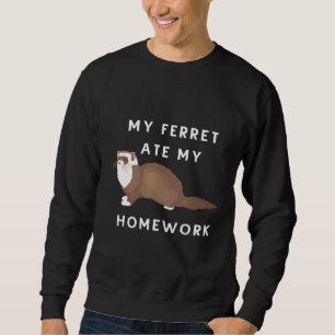 Sudadera Mi Ferret Se Comía Mi Tarea Para Los Propietarios