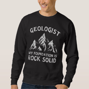Sudadera Mi Fundacion Es Tierra Sólida Científicos Geólogos