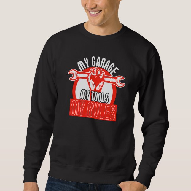 Sudadera Mi Garaje Mis Herramientas Mis Reglas Mecánico de  (Anverso)