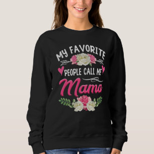 Sudadera Mi gente favorita me llama Día de la Madre