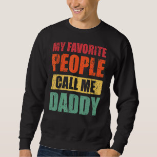 Sudadera Mi gente favorita me llama Día del Padre de papá