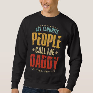Sudadera Mi gente favorita me llama Día del Padre de papá