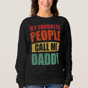 Sudadera Mi gente favorita me llama Día del Padre de papá