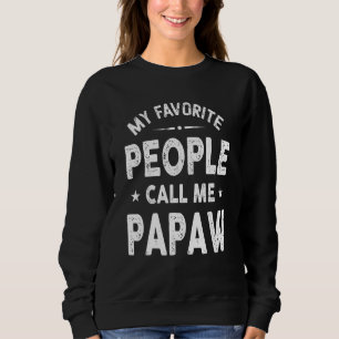 Sudadera Mi gente favorita me llama Día del Padre Papaw