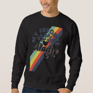 Sudadera Mi gente favorita me llama el Día de la Madre Arco