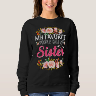 Sudadera Mi gente favorita me llama hermana feliz D de mi m