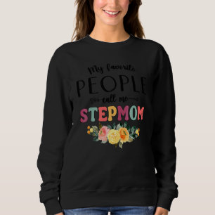 Sudadera Mi gente favorita me llama madrastra mujeres flor