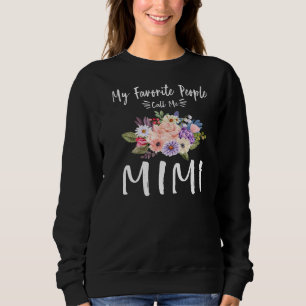 Sudadera Mi Gente Favorita Me Llama Mimi Floral Abuela Mot