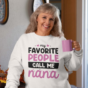 Sudadera Mi gente favorita me llama Nana