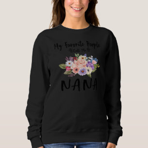 Sudadera Mi Gente Favorita Me Llama Nana Floral Grandma Mot