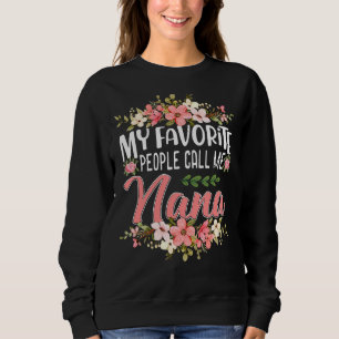 Sudadera Mi Gente Favorita Me Llama Nana Grandma Flower Mot