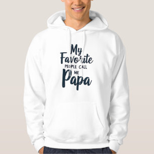 Sudadera Mi gente favorita me llama Papa03 Papá divertido