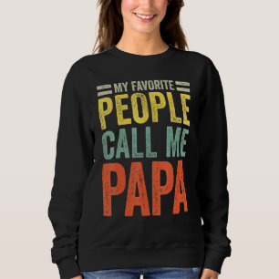 Sudadera Mi gente favorita me llama papá - papá padre