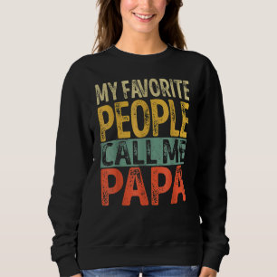 Sudadera Mi gente favorita me llama papá papá papá papá pap