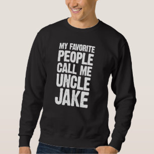Sudadera Mi Gente Favorita Me Llama Tío Jake Personalizado