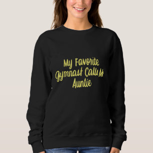 Sudadera Mi gimnasta favorita me llama tía Gimnasia Au