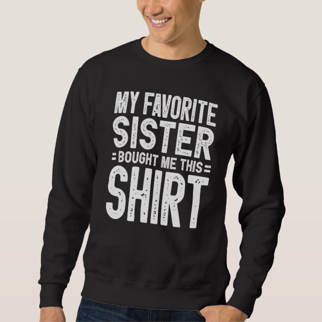 Sudadera Mi Hermana Favorita Me Compró Esto 2 (Anverso)