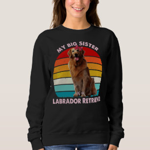 Sudadera Mi Hermana Mayor Es Una Labradora 3