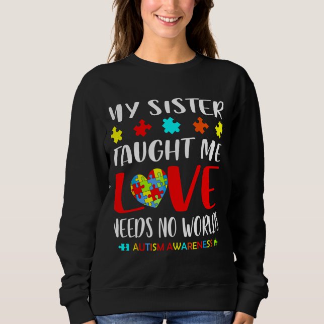 Sudadera Mi Hermana Me Enseñó A Amar El Autismo (Anverso)