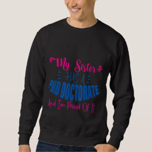 Sudadera Mi Hermana Tiene Doctorado En Doctorado En Doctora