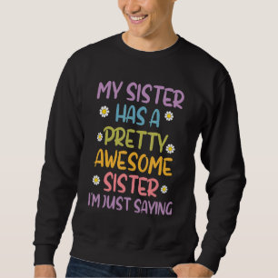Sudadera Mi Hermana Tiene Una Hermana Bonito.