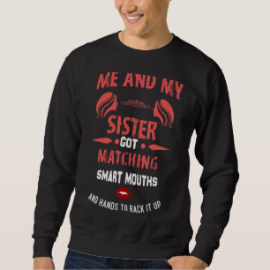 Sudadera Mi Hermana Y Yo Conseguimos La Hermana De Las Boca