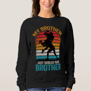 Sudadera Mi Hermano Acaba De Abordar A Tu Hermano Fútbol 1