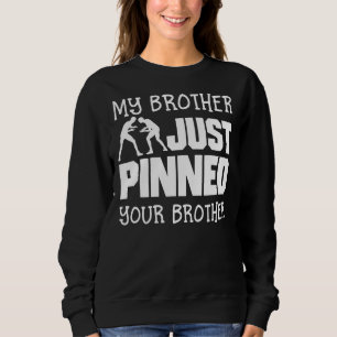 Sudadera Mi hermano acaba de clavar tu hermano luchando